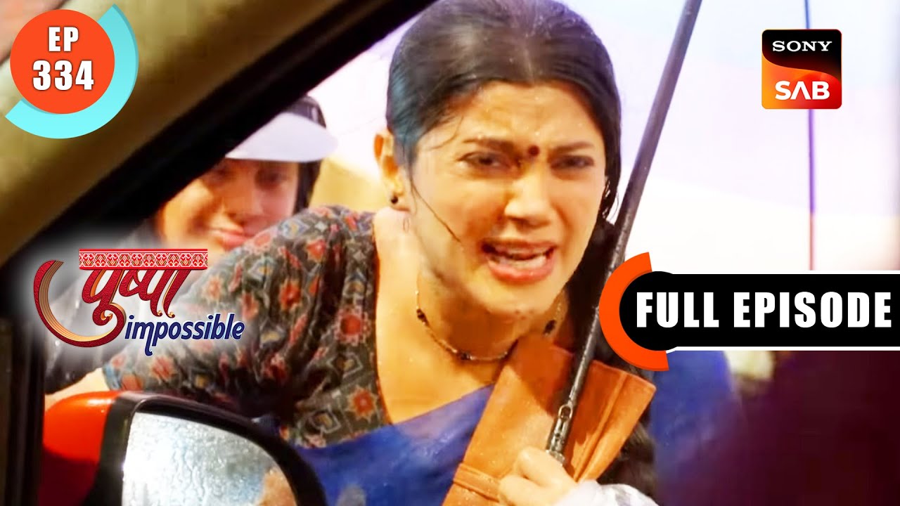 Mumbai Mein Toofan  Pushpa Impossible  Ep 334  Full Episode  1 July 2023