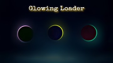 Create an amazing glowing loader by using HTML and CSS