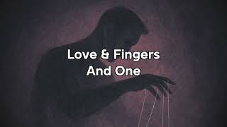 And One - Love Fingers Lyrics