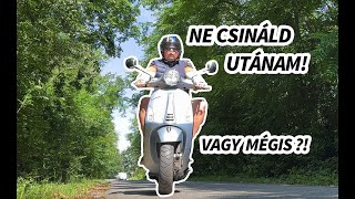 BUDAPEST-BALATON: 49cm3 a fenekem alatt! MAX 4 RUGÓ ODA-VISSZA :) Vespa Primavera S 50 Road Movie