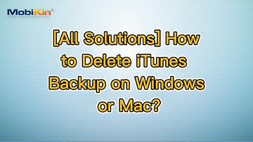 [All Solutions] How to Delete iTunes Backup on Windows or Mac?