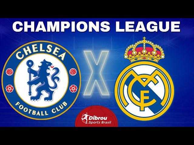 CHELSEA X REAL MADRID TRANSMISSÃO AO VIVO DIRETO DE LONDRES - CHAMPIONS  LEAGUE QUARTAS DE FINAL 