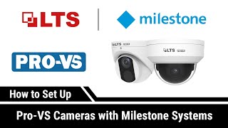 LTS Pro-VS: How to Set Up Pro-VS Cameras with Milestone XProtect® VMS