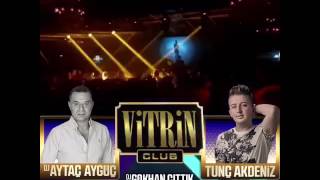 Club Vi̇tri̇nde Bu Akşam Dj Aytaç Aygüc Dj Gökhan Çi̇tti̇k Mc Tunç Akdeni̇z Dans Showlar Si̇zlerle