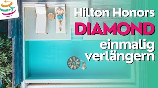 Hilton Honors Diamond: Status einmalig verlängern, wenn zuvor nicht qualifiziert | YourTravel.TV