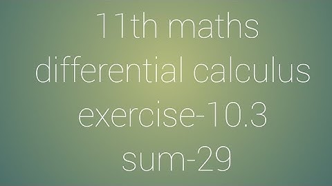 11th maths differential calculus exercise-10.3 sum-29