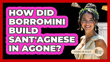 How Did Borromini Build Sant