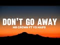 Mr Crown - DON'T GO AWAY (Lyrics video) Ft Yo Maps