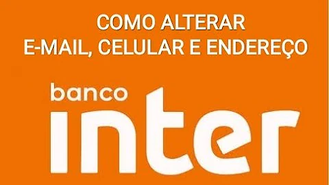 Como alterar dados no Banco Inter?