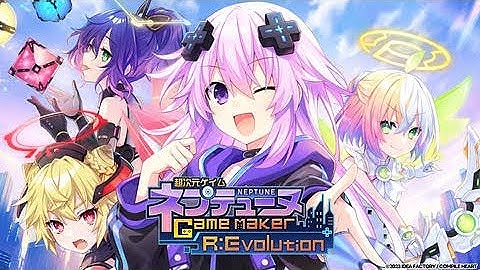 ［ 超次元ゲイム ネプテューヌ Game Maker R:Evolution ］やってくぞ！Part 6 最終回