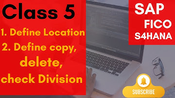 SAP FICO CLASS 5 | Define location | Define copy, delete, check division | Sap   consultants  job