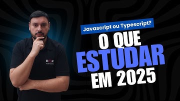 JavaScript ou TypeScript? Qual aprender primeiro em 2024?