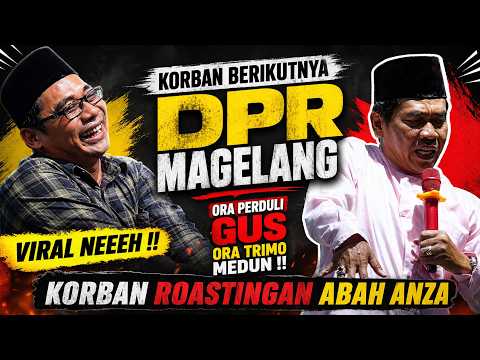 VIRAL NEH !! ABAH ANZA ROASTING DPR MAGELANG , ORA TRIMO MEDUN !! KH ANWAR ZAHID TERBARU 2026