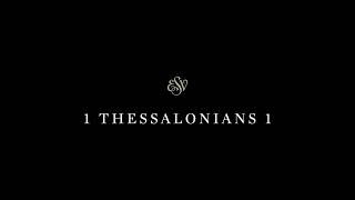 1 Thessalonians 1 - English Standard Version (ESV)