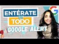 🔴 GOOGLE ALERTS: Cómo crear una alerta de Google para saberlo TODO