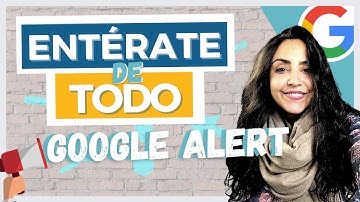 🔴 GOOGLE ALERTS: Cómo crear una alerta de Google para saberlo TODO