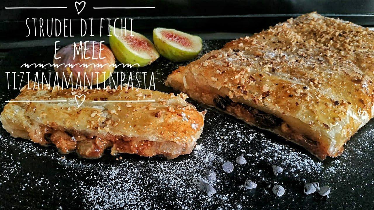 STRUDEL DI FICHI E MELE