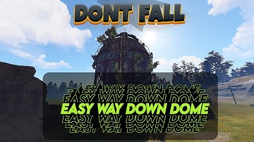 Rust Easy Way To Get Down Dome Without Taking Damage