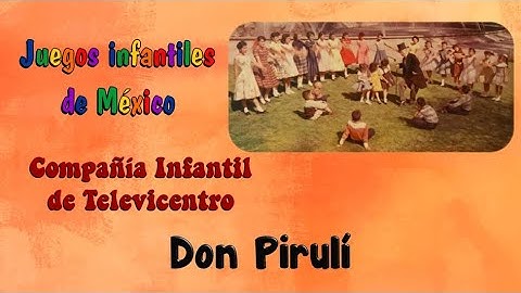 08 Don Pirulí – Compañía Infantil de Televicentro