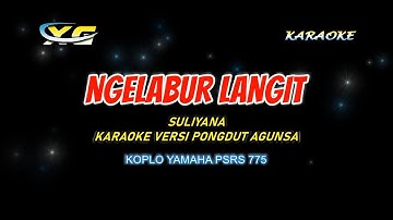 NGELABUR LANGIT KARAOKE TANPA VOKAL - SULIYANA VERSION (KOPLO)