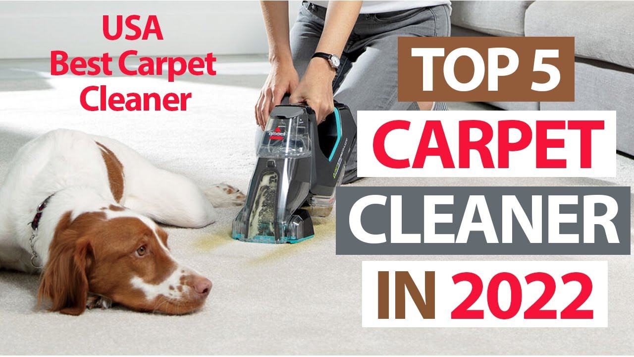 Best 5 Carpet cleaners in USA 2022 Top 5 Carpet Cleaners in USA 2022 YouTube