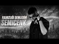 Semicenk - Yalnızlığı Demledim (Remix 2026)