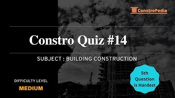 ConstroQuiz #14 : Civil Engineer Interview questions with answer | Building Construction