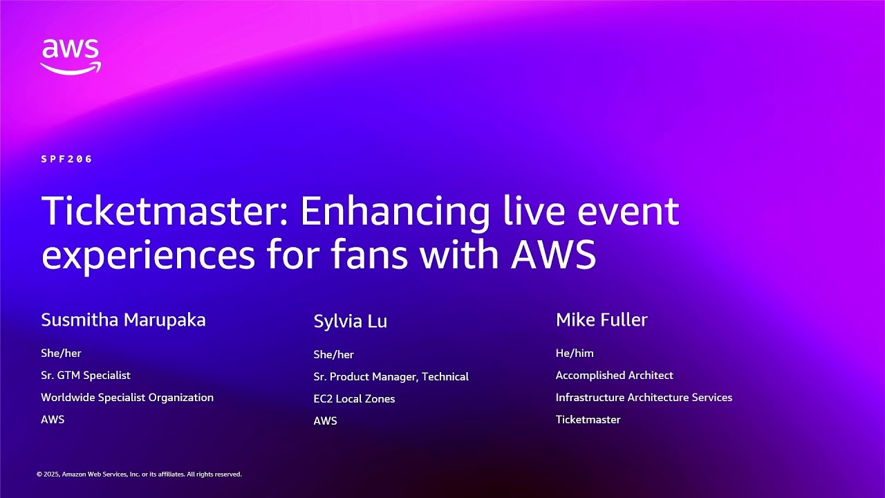 AWS re:Invent 2025 - Ticketmaster: Enhancing live event experiences for fans with AWS (SPF206)