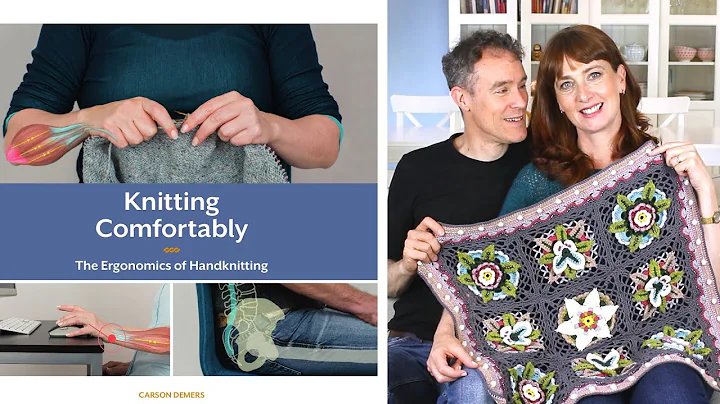 Ergonomics of Knitting - Carson Demers - Ep. 102 -...