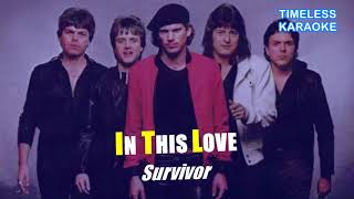 IN THIS LOVE SURVIVOR KARAOKE