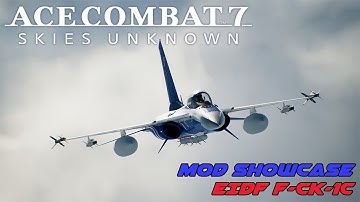 Ace Combat Mod Showcase: The EIDF F-CK-1C