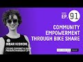 #Community #Empowerment through #Bike Share ft. Inbar Kishoni