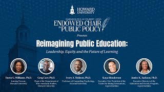 The King Endowed Chair Lectures on Policy & Leadership | Reimagining Public Education