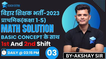 Bihar 7th Phase Teacher Batch 2023 | PART 03 | BY AKSHAY SIR