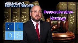 Reconsideration hearings in Colorado - 35(b) proceeding