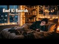 Raat Ki Baarish || Rainy Mood Lo-Fi Music for Stress Relief and Soul Healing | Naghma Studio
