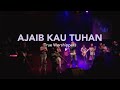 Ajaib Kau Tuhan (True Worshippers) - ICC Bandung Indonesia
