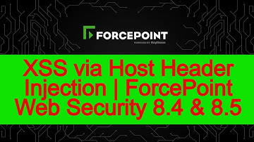 CVE-2019-6146: XSS via Host Header Injection | ForcePoint Web Security 8.5