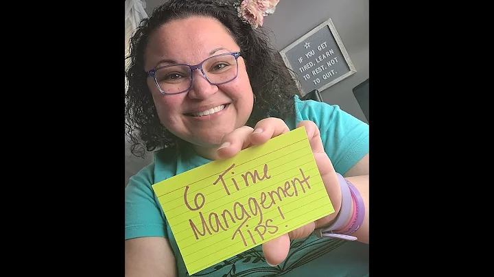 6 Time Management Tips!