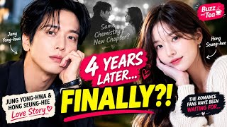 JUNG YONG-HWA & HONG SEUNG-HEE ARE FINALLY GETTING THEIR LOVE STORY?! After 4 YEARS