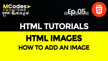 HTML Images: How to Add an Image in HTML- Web Development Tutorials (in Sinhala)