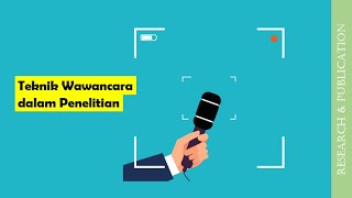 🎤Teknik Melakukan Wawancara📹 | Metode Kualitatif