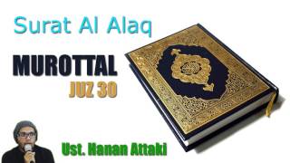 Hanan Attaki -  Murottal Juz 30 Surat AL ALAQ