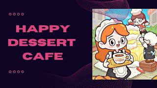 Gameplay of Happy Dessert Cafe #4 |Cafe Game 2024 |@GameGlobe9