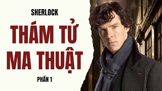 Dr. Strange và Bilbo Baggins cùng nhau phá án | Siêu tổng hợp Sherlock mùa 1