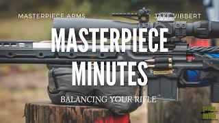 Masterpiece Minutes with Jake - Balancing Your Rifle