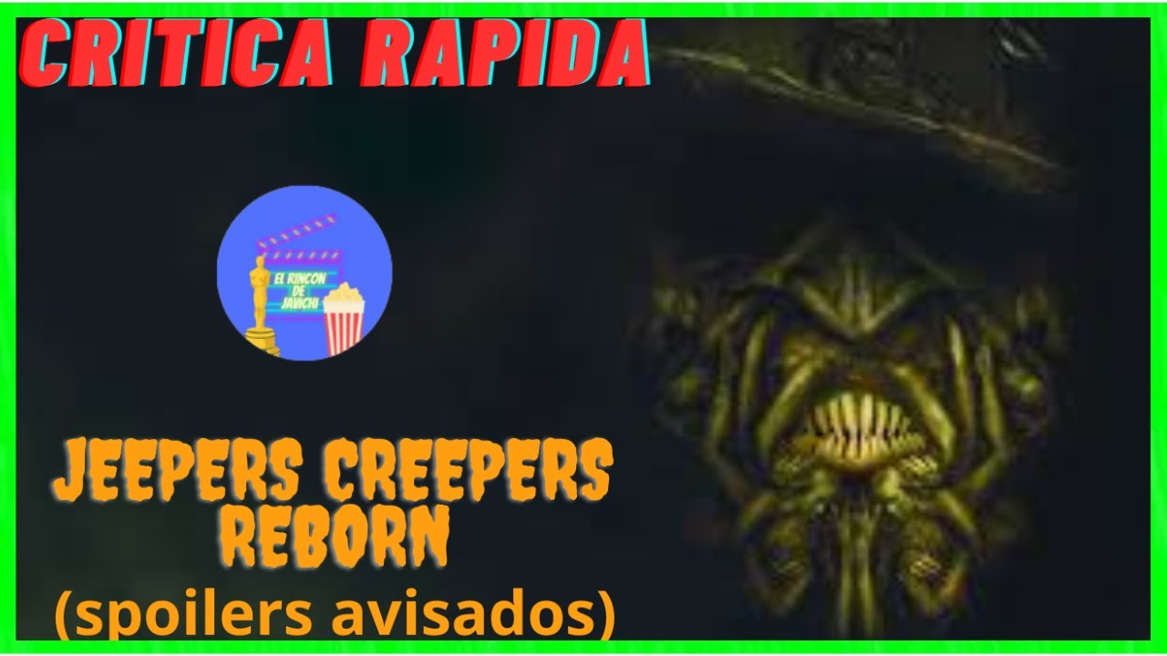CRITICA RAPIDA"JEEPERS CREEPERS REBORN" (SPOILERS AVISADOS) YouTube