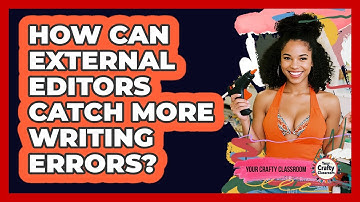 How Can External Editors Catch More Writing Errors?