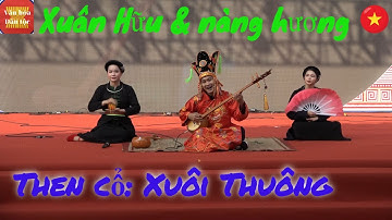Nghệ nhân Hát Then, Đàn tính & nàng hương# Then cổ Xuôi thuông