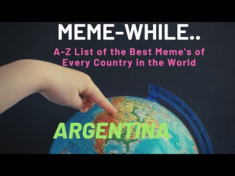 meme-while-in-argentina...-a-z-meme-showcase/list-from-around-the-world!